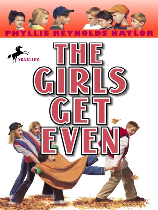 Title details for The Girls Get Even by Phyllis Reynolds Naylor - Available